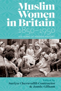 Muslim Women in Britain, 1850-1950