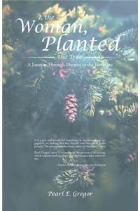 I, the Woman, Planted the Tree: A Journey Through Dreams to the Feminine