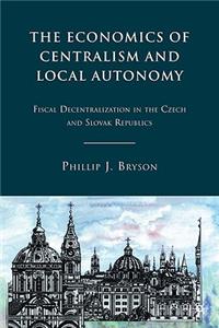 Economics of Centralism and Local Autonomy