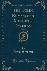 The Comic Romance of Monsieur Scarron, Vol. 2 of 2 (Classic Reprint)