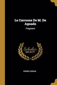 Carrosse De M. De Aguado