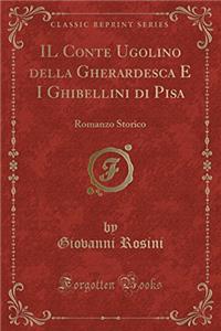 Il Conte Ugolino Della Gherardesca E I Ghibellini Di Pisa