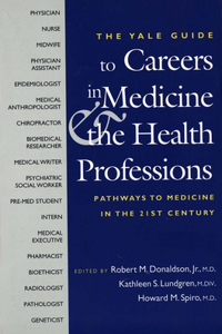 Yale Guide to Careers in Medicine and the Health Professions