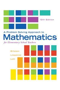 A A Problem Solving Approach to Mathematics for Elementary School Teachers Problem Solving Approach to Mathematics for Elementary School Teachers