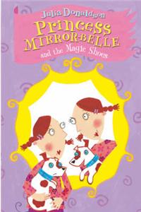 Princess Mirror-Belle and the Magic Shoes