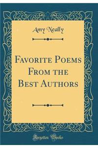 Favorite Poems From the Best Authors (Classic Reprint)
