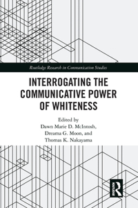 Interrogating the Communicative Power of Whiteness