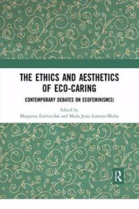 Ethics and Aesthetics of Eco-Caring
