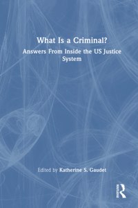 What Is a Criminal?