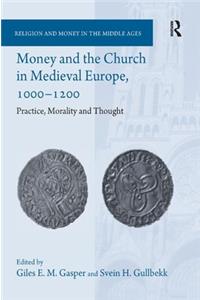 Money and the Church in Medieval Europe, 1000-1200