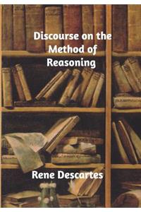 Discourse on the Method of Reasoning