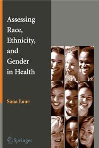 Assessing Race, Ethnicity and Gender in Health