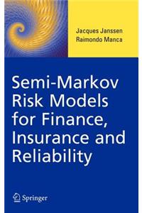 Semi-Markov Risk Models for Finance, Insurance and Reliability