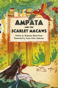 Bug Club Blue (KS2) A/4B Ampata and the Scarlet Macaws 6-pack