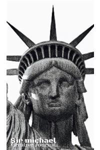 New York City Liberty Sir Michael Huhn Artist creative Journal