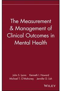 Measurement & Management of Clinical Outcomes in Mental Health