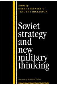 Soviet Strategy and the New Military Thinking