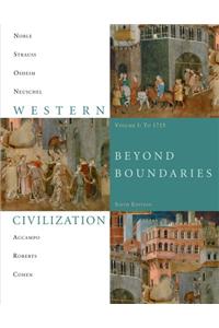 Bundle: Western Civilization: Beyond Boundaries, Volume 1 to 1715, 6th + Rand McNallyatlas of Western Civilization