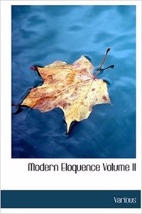 Modern Eloquence Volume II