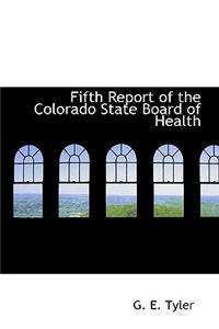 Fifth Report of the Colorado State Board of Health