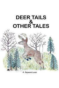 Deer Tails & Other Tales