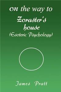 On the Way to Zoraster's House