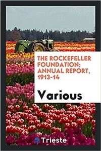 THE ROCKEFELLER FOUNDATION; ANNUAL REPOR