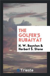 The Golfer's RubÃ¡iyÃ¡t