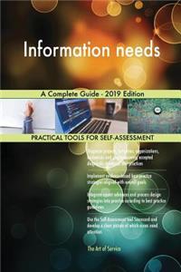 Information needs A Complete Guide - 2019 Edition