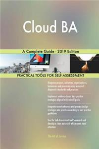 Cloud BA A Complete Guide - 2019 Edition