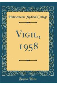 Vigil, 1958 (Classic Reprint)