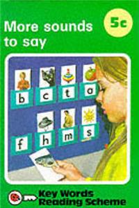 Key Words Reading Scheme: Series C, No.5: More Sounds to Say