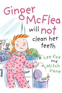 Ginger McFlea Will Not Clean Her Teeth