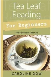 Tea Leaf Reading for Beginners