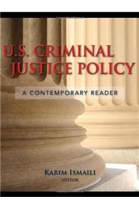 U.S. Criminal Justice Policy: A Contemporary Reader