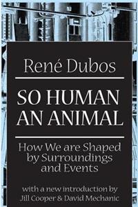 So Human an Animal