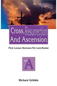 Cross, Resurrection, and Ascension