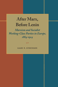 After Marx, Before Lenin