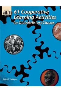 61 Cooperative Learning Activities for Global History