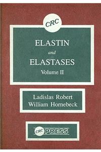 Elastin and Elastases, Volume II