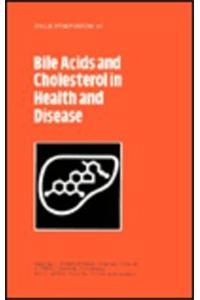 Bile Acids and Cholesterol in Health and Disease