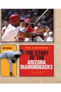 The Story of the Arizona Diamondbacks