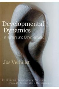 Developmental Dynamics in Humans and Other Primates