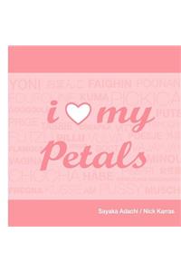 i love my petals