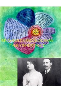 My Sandler and Silberman Family Inheritance