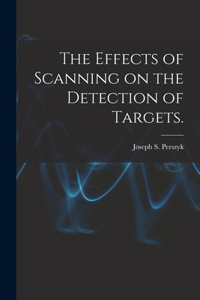 Effects of Scanning on the Detection of Targets.