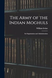 Army of the Indian Moghuls