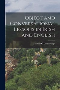 Object and Conversational Lessons in Irish and English