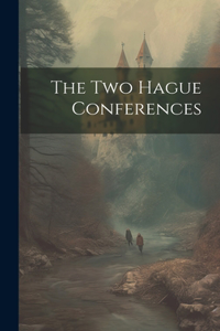 Two Hague Conferences