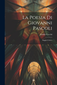 poesia di Giovanni Pascoli; saggio critico